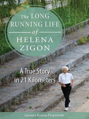 cover image of The Long Running Life of Helena Zigon